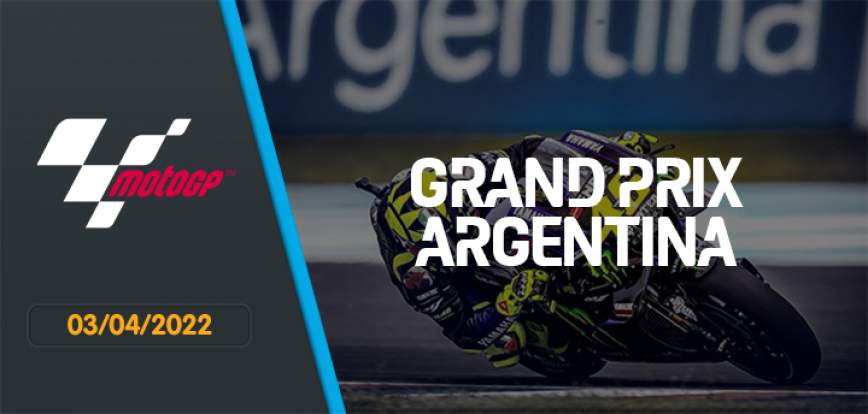 Grand Prix d’Argentine – Moto GP 03 / 04 / 2022